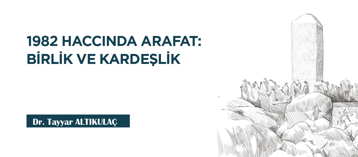 1982 HACCINDA ARAFAT: BİRLİK VE KARDEŞLİK