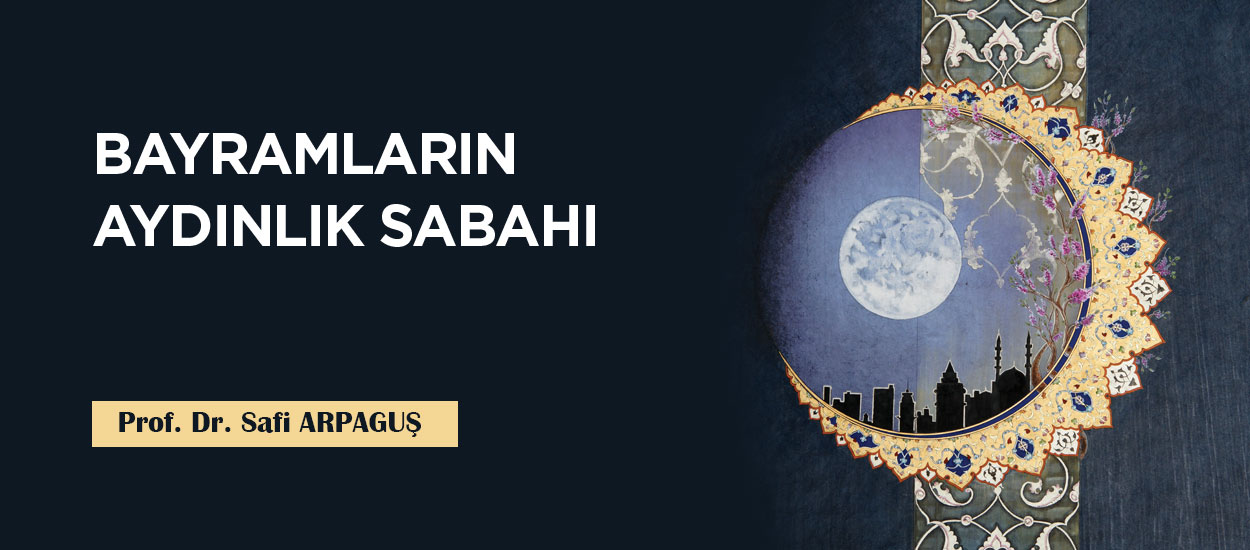BAYRAMLARIN AYDINLIK  SABAHI