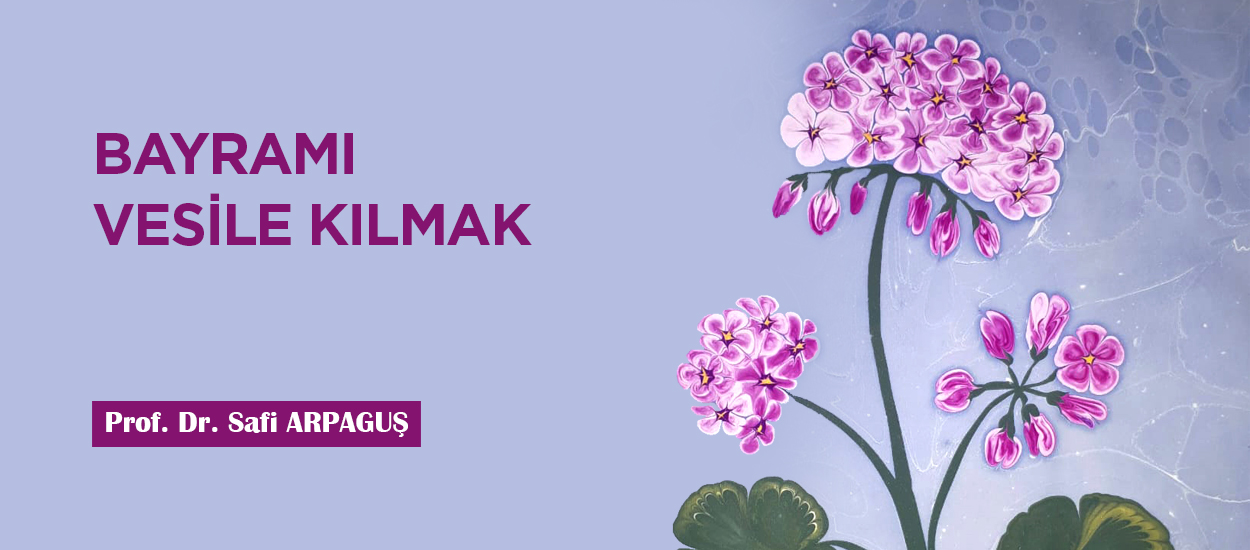 BAYRAMI VESİLE KILMAK