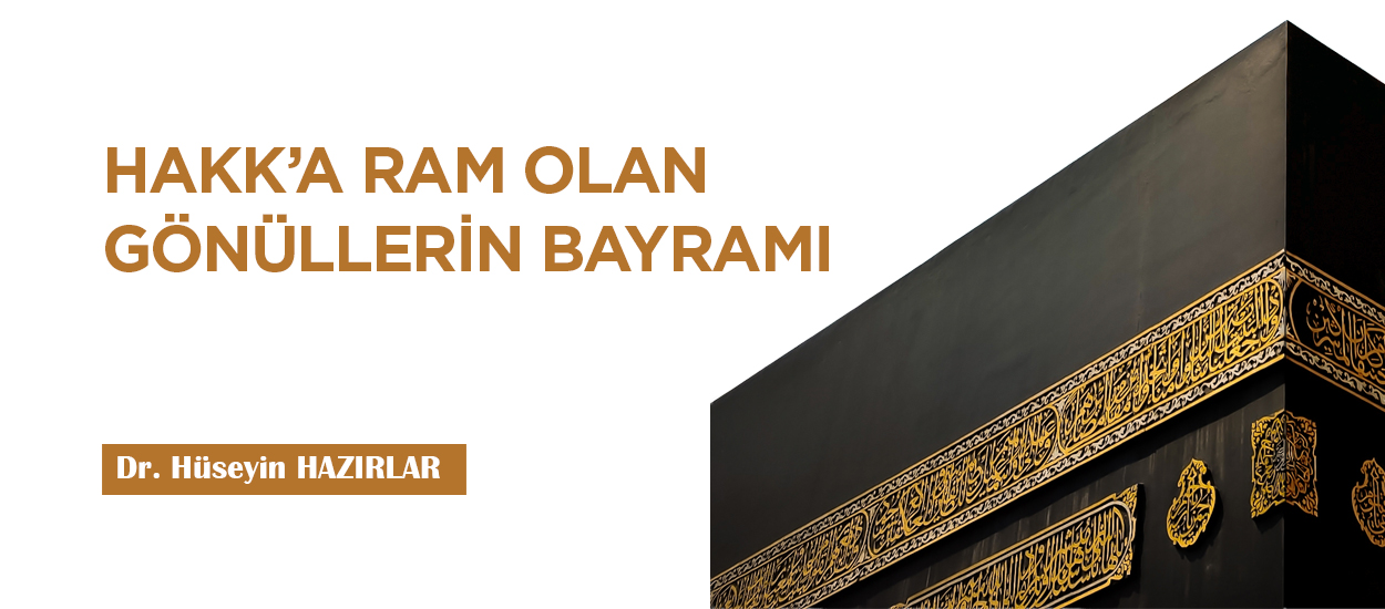 HAKK’A RAM OLAN GÖNÜLLERİN BAYRAMI